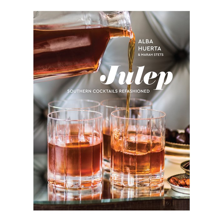Alba Huerta, Marah Stets: Julep: Southern Cocktails Refashioned (A Recipe Book)