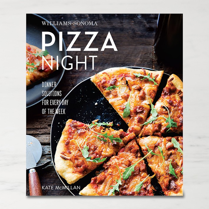 Williams Sonoma What's For Dinner: Pizza Night Cookbook