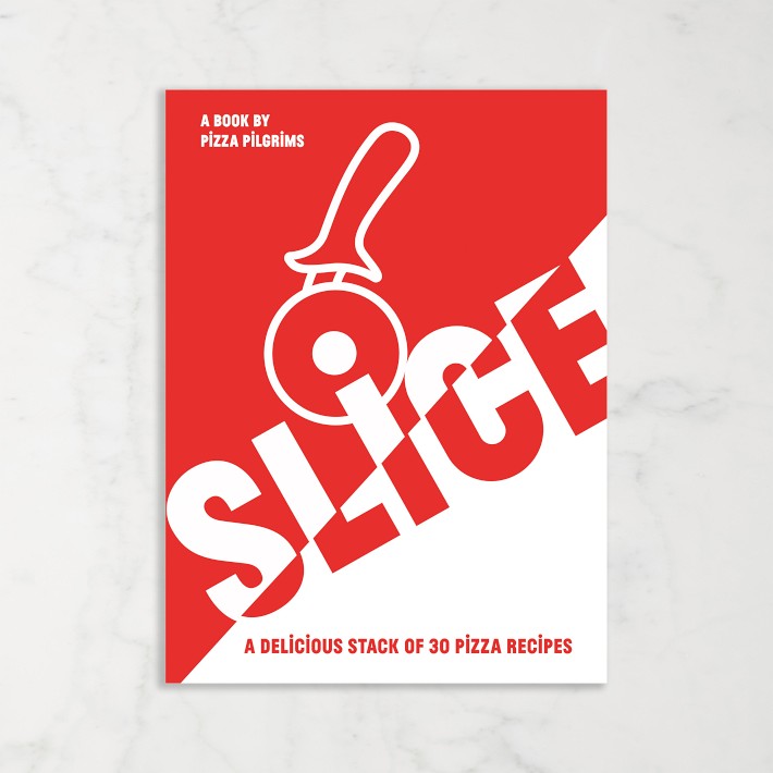 Thom Elliot, James Elliot: SLICE!: 30 Fabulous Pizza Recipes