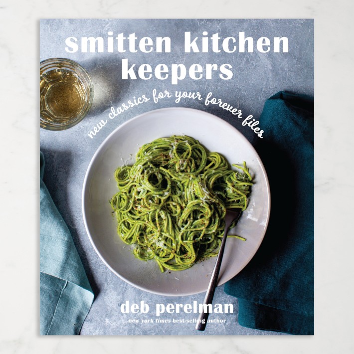 Deb Perelman: Smitten Kitchen Keepers: New Classics for Your Forever Files: A Cookbook