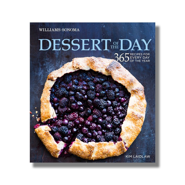 Williams Sonoma Dessert of The Day Cookbook