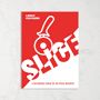 Thom Elliot, James Elliot: SLICE!: 30 Fabulous Pizza Recipes