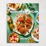 Korean American: Food That Tastes Like Home by Eric Kim