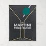 The Martini Field Guide: Martini Culture for the Cocktail Renaissance