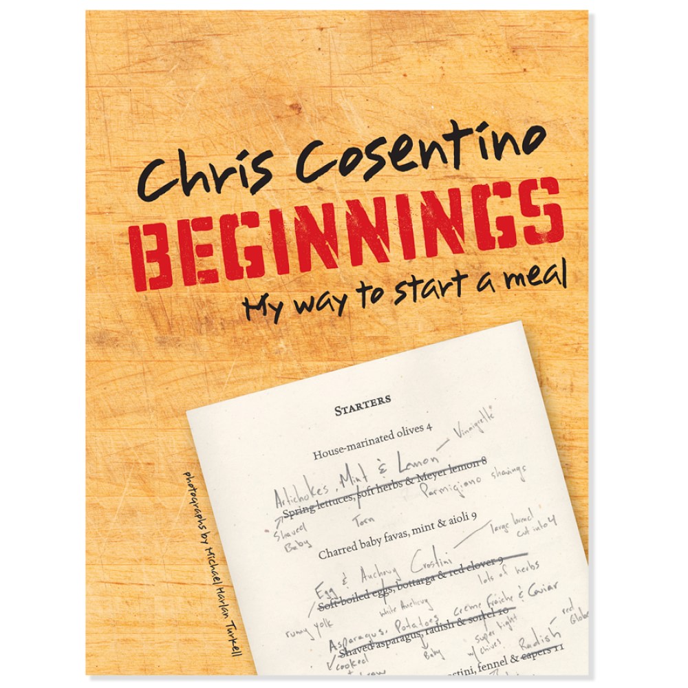 Chris Cosentino: Beginnings Cookbook by Chris Cosentino