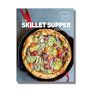 Williams Sonoma Skillet Suppers Cookbook