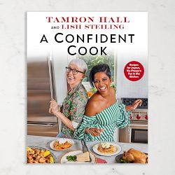 Tamron Hall and Lish Steiling: A Confident Cook: Recipes for Joyous, No-Pressure Fun in the Kitchen