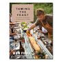Taming the Feast Cookbook by Ben Ford
