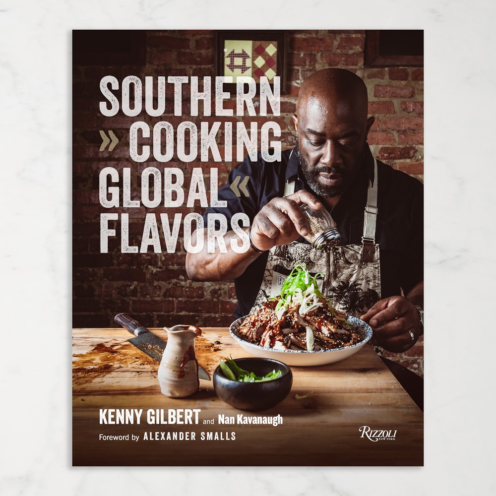 Southern Cooking Global Flavors by Chef Kenny Gilbert