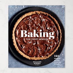 Williams Sonoma Baking for Every Season