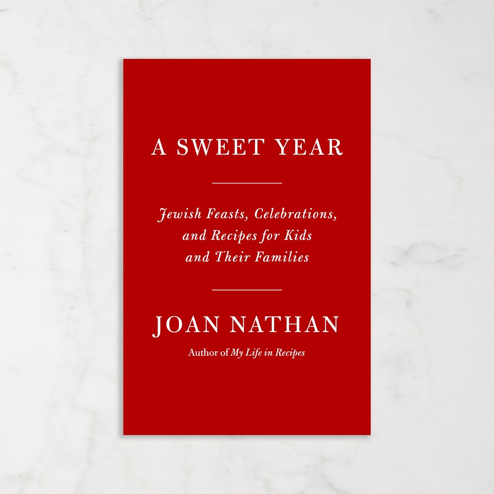 Joan Nathan: A Sweet Year: Jewish Feasts, Celebrations, and Recipes for Kids and Their Families