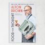 Alton Brown: Food for Thought: Essays and Ruminations