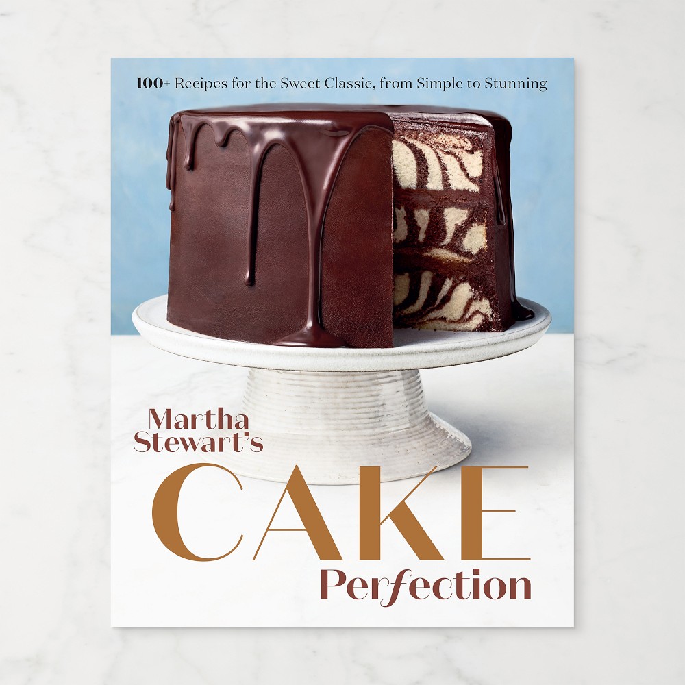 Martha Stewart's Cake Perfection: 100+ Recipes for the Sweet Classic, from Simple to Stunning: A Baking Book