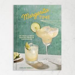 Caroline Pardilla: Margarita Time: 60+ Tequila & Mezcal Cocktails, Served Up, Over & Blended