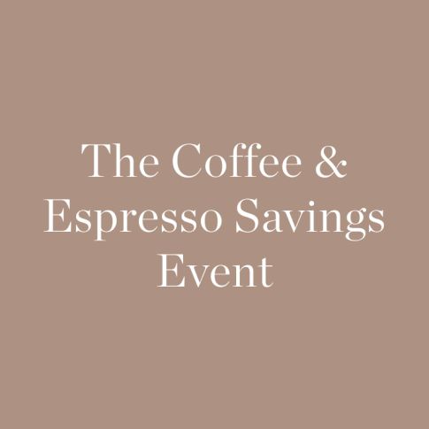 The Coffee &amp; Espresso Savings Event