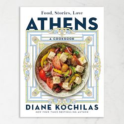 Diane Kochilas: Athens: Food, Stories, Love: A Cookbook