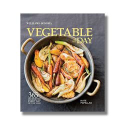 Williams Sonoma Vegetable of the Day Cookbook by Kate McMillan
