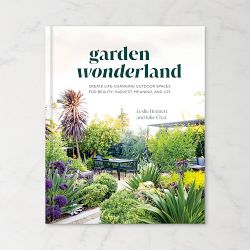 Leslie Bennett: Garden Wonderland: Create Life-Changing Outdoor Spaces for Beauty, Harvest, Meaning, and Joy