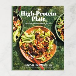 Rachael DeVaux: The High-Protein Plate: 100 Satisfying Everyday Recipes