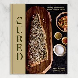 Steve McHugh: Cured: Cooking with Ferments, Pickles, Preserves & More