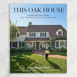 Annie Meyers-Shyer: This Oak House