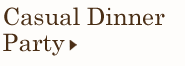 Casual Dinner Party