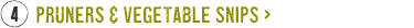 Pruners & Vegetable Snips