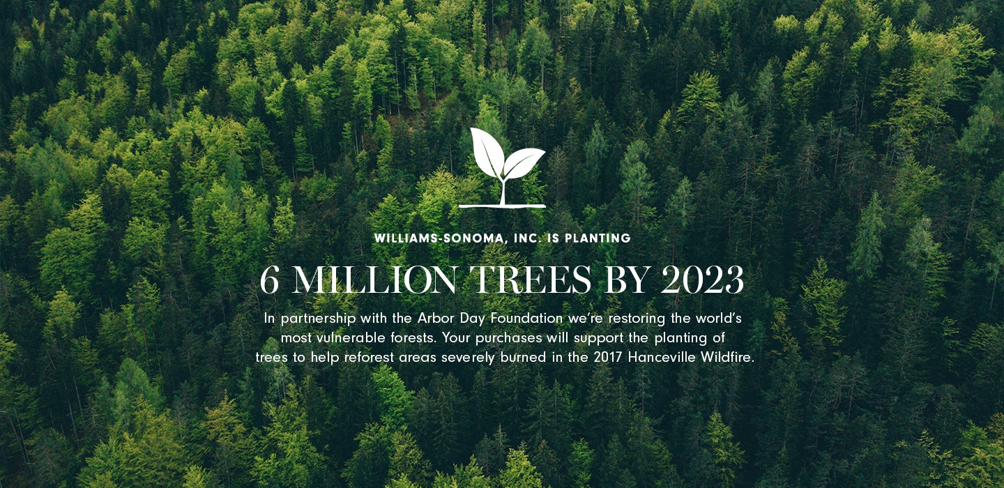 Williams-Sonoma, Inc. - Our Commitment to Forest Restoration