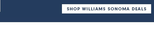 Shop All Williams Sonoma Deals