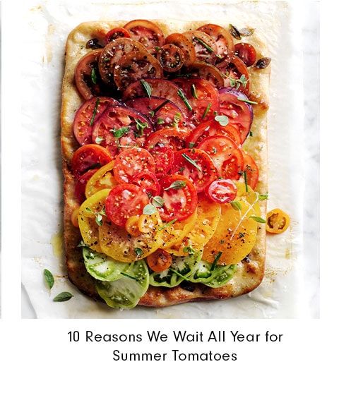 10 Reasons We Wait All Year for Summer Tomatoes 