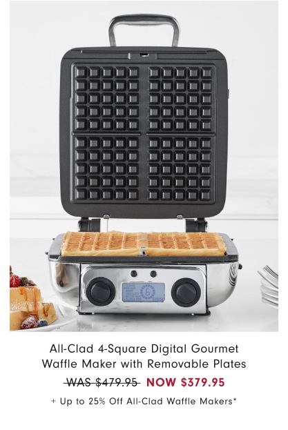 Up to 25% Off All-Clad Waffle Makers*