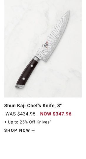 Up to 25% Off Knives*