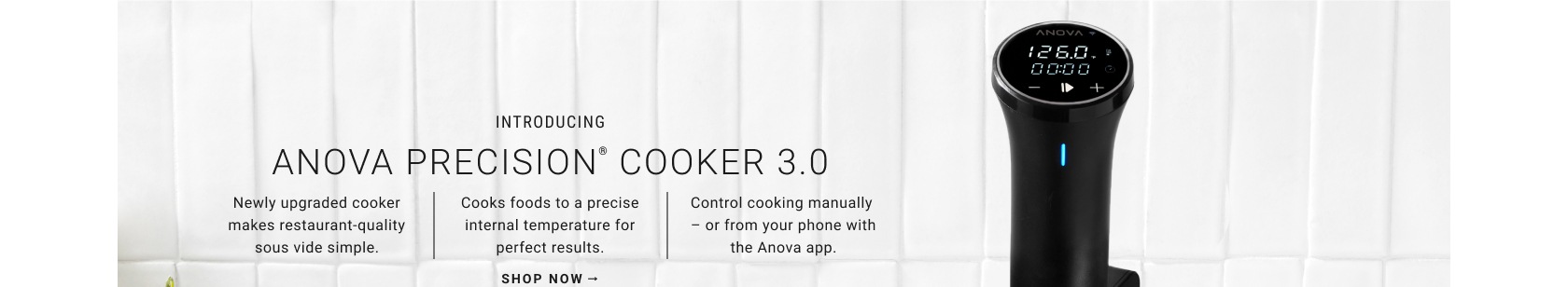 New! Anova Precision® Cooker 3.0 with Wi-Fi