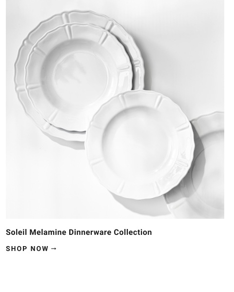 Soleil Melamine Dinnerware Collection >