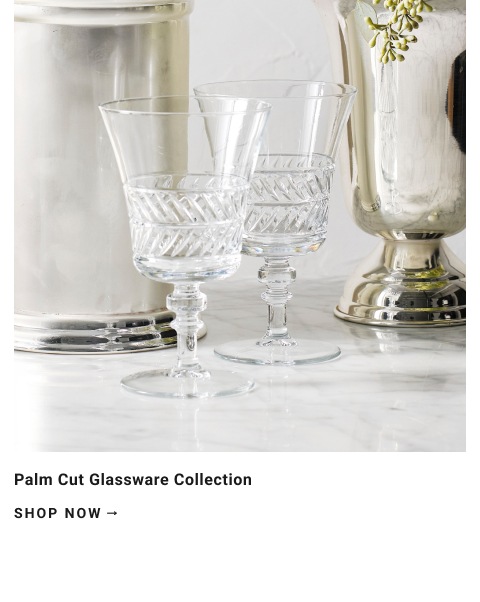 Palm Cut Glassware Collection
