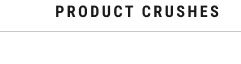 Product Crushes