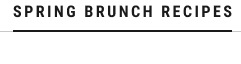 Spring Brunch Recipes