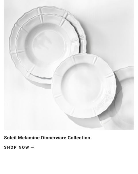 Soleil Melamine Dinnerware Collection >