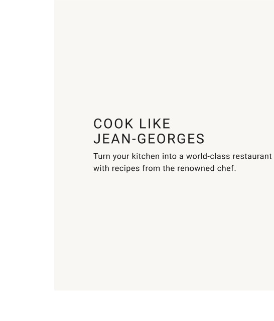 Cook Like Jean-Georges