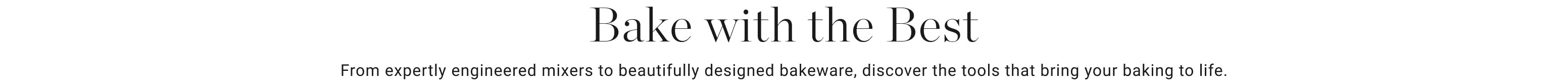 Baking with the Best Baking with the Best