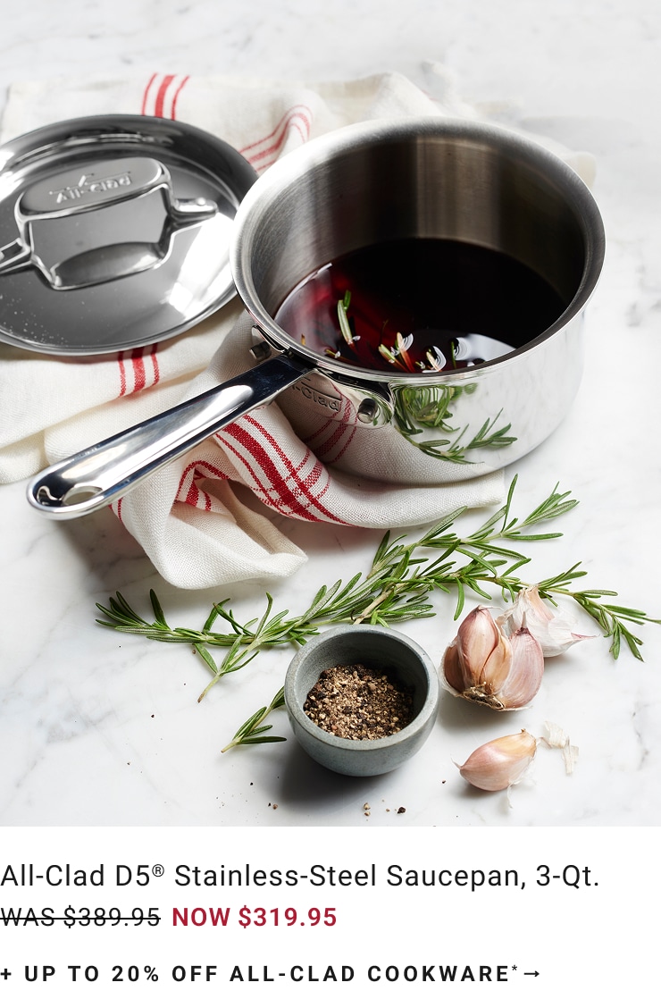 Up to 20% Off All-Clad Cookware Up to 20% Off All-Clad Cookware