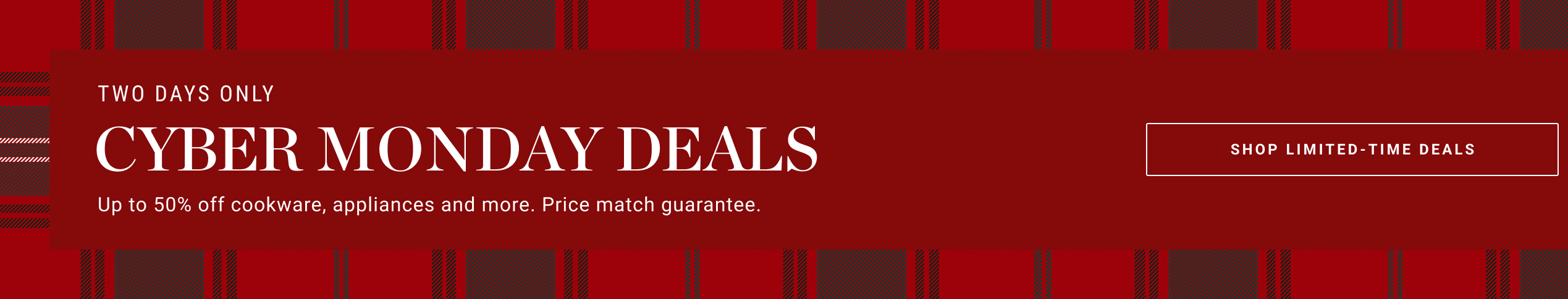 Two Days Only - Cyber Monday Deals