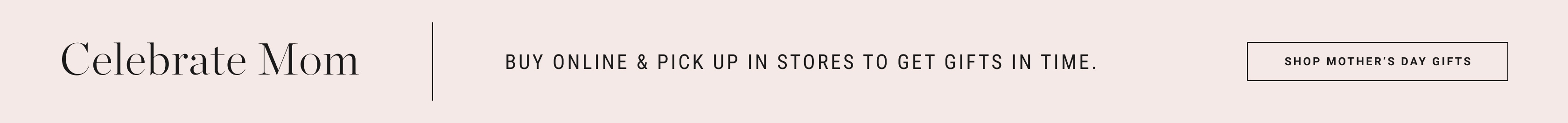 Mother's Day Gifts – Buy Online & Pick Up In Stores