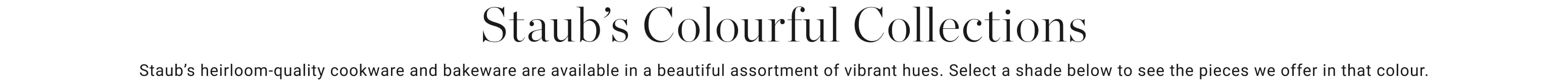 Staub's Colourful Collections