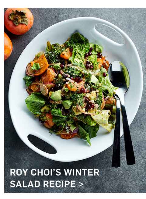 Roy Choi's Winter Salad Recipe >