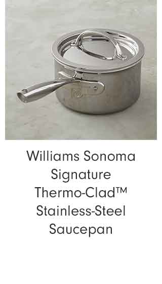 Williams Sonoma Signature Thermo-Clad™ Stainless-Steel Saucepan
