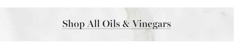 Shop All Oils & Vinegars