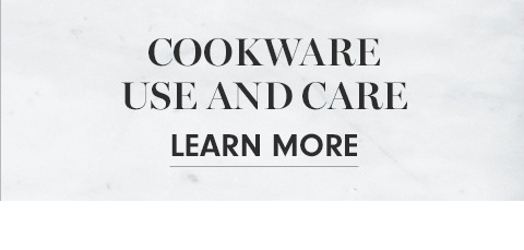 Cookware Use & Care