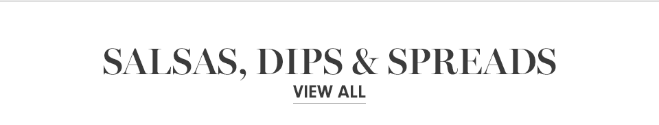 Salsas, Dips & Spreads View All