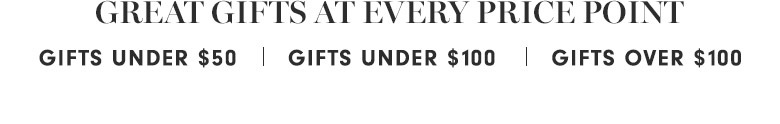 Great Gifts at Every Price Point